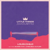 Louis The Child - Little Things (feat. Quinn XCII, Chelsea Cutler) [Acoustic]
