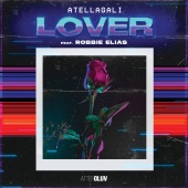 AtellaGali - LOVER (feat. Robbie Elias)