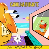 Carolina Durante - Del Horno A La Boca