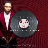 Young Saint - Make It Alright (feat. Greg Cox, Jamal Roberts)