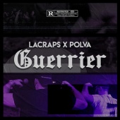 Lacraps - Guerrier (feat. Polva)