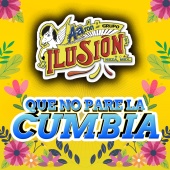 Aarón Y Su Grupo Ilusión - Que No Pare La Cumbia