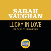 Sarah Vaughan - Lucky In Love [Live On The Ed Sullivan Show, November 10, 1957]