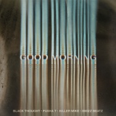 Black Thought - Good Morning (feat. Pusha T, Swizz Beatz, Killer Mike)