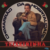 Teixeirinha - Chimarrão Da Hospitalidade