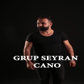 Grup Seyran - Cano