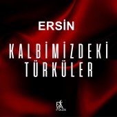 Ersin - Kalbimizdeki Türküler