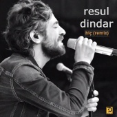 Resul Dindar - Hiç [Remix]