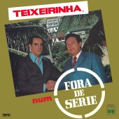 Teixeirinha - Teixeirinha, Num Fora De Série
