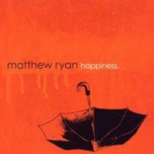 Matthew Ryan - Happiness