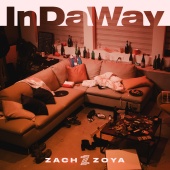 Zach Zoya - In Da Way