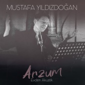 Mustafa Yıldızdoğan - Arzum [Akustik]