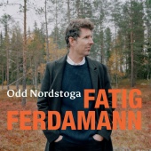 Odd Nordstoga - Fatig ferdamann