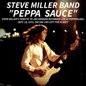 Steve Miller Band - PEPPA SAUCE. Steve Miller’s tribute to Jimi Hendrix recorded live at Pepperland, Sept. 18,1970, the day Jimi left the planet [Live]