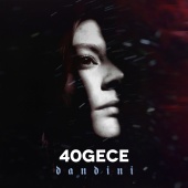 40gece - Dandini