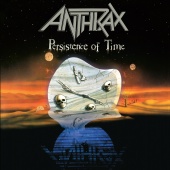 Anthrax - Persistence Of Time [30th Anniversary Remaster]