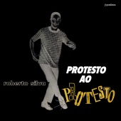 Roberto Silva - Protesto Ao Protesto