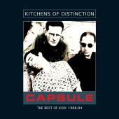 Kitchens Of Distinction - Capsule [The Best Of KOD: 1988-94]
