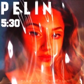 Pelin - 5:30