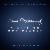 Steven Price - David Attenborough: A Life On Our Planet [Original Motion Picture Soundtrack]