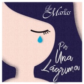 Las Marías - Por Una Lágrima
