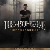 Brantley Gilbert - Fire & Brimstone [Deluxe Edition]