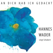 Hannes Wader - An dich hab ich gedacht – Hannes Wader singt Schubert