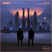 Gryffin & John Martin - Cry [Remixes]