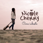 Nicole Cherry - Cine iubește