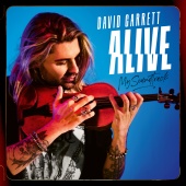 David Garrett - Alive - My Soundtrack [Deluxe]