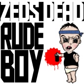Zeds Dead - Rude Boy