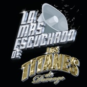 Los Titanes De Durango - Lo Más Escuchado De