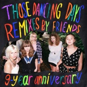 Those Dancing Days - 9-Year Anniversary [Remixes By Friends]