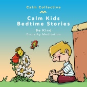 Calm Collective - Be Kind (empathy meditation)