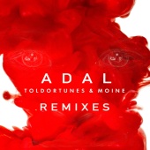 Toldortunes, Moinè - Adal [Remixes]