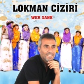 Lokman Ciziri - Wer xane