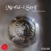 Alaturka Records - Mevlîd-i Şerif (feat. Aziz Hardal, Mehmet Hadi Duran, Bekir Büyükbaş)