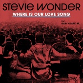 Stevie Wonder - Where Is Our Love Song (feat. Gary Clark Jr.)