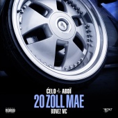 Celo & Abdi - 20 Zoll MAE (feat. Bonez MC)