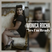 Monica Rocha - Yes I'm Ready