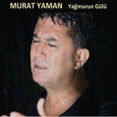 Murat Yaman - Yağmurun Gülü