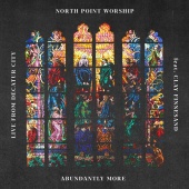 North Point Worship - Abundantly More (feat. Clay Finnesand)