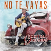 Cristian Jacobo - No Te Vayas