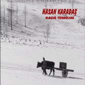 Hasan Karadaş - Elazığ Türküleri