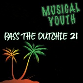 Musical Youth - Pass The Dutchie 21