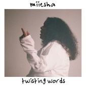 Miiesha - Twisting Words