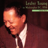Lester Young - Lester Young In Washington, D.C., 1956, Vol. 3 [Live In Washington, D.C. / 1956]
