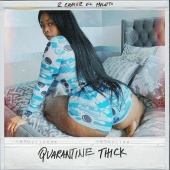 2 Chainz - Quarantine Thick (feat. Mulatto)