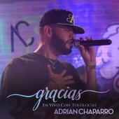 Adrian Chaparro - Gracias [En Vivo Con Tololoche]