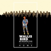 Wallis Bird - Home (Retrospective Sessions) (feat. The Line Up Choir)
